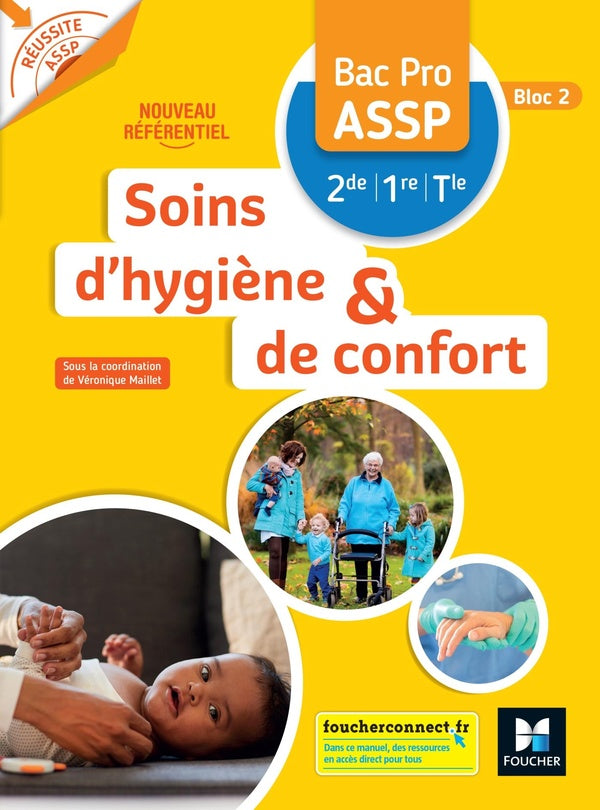 Réussite ASSP : soins d'hygiène et de confort ; 2de 1re, terminale bac pro ASSP ; livre élève