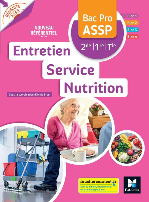 Réussite ASSP : entretien - service - nutrition ; 2de, 1re, terminale bac pro ASSP ; livre élève