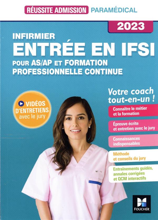 Réussite admission : entrée en IFSI : infirmier ; pour AS/AP et formation professionnelle continue (édition 2023)