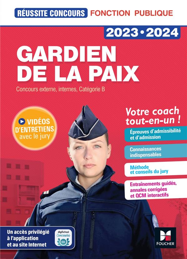 Réussite concours : gardien de la paix ; concours externe, interne, catégorie B ; votre coach tout-en-un ! (édition 2023/2024)