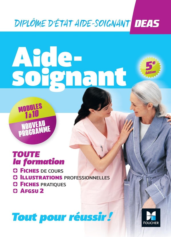 DEAS : diplôme d'Etat aide-soignant ; toute la formation ; modules 1 à 10 (édition 2023/2024)