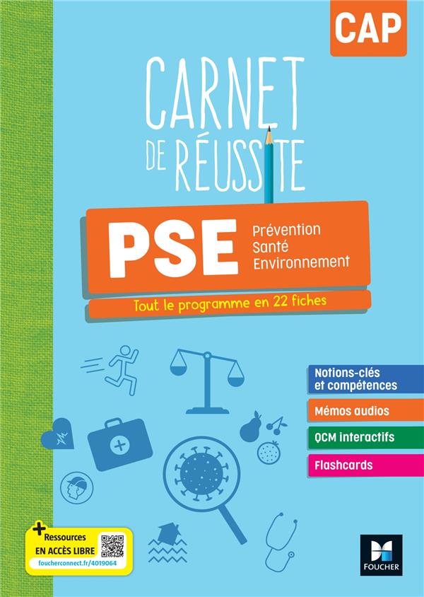 Carnet de réussite : Prévention santé environnement (PSE) ; CAP ; Tout le programme en 22 fiches ; Livre élève