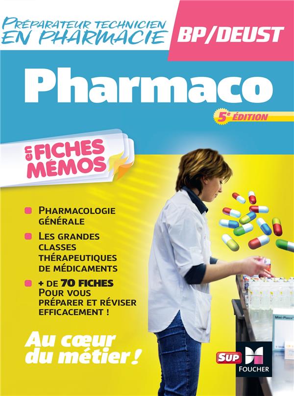 Pharmacologie ; BP, DEUST préparateur en pharmacie ; En fiches mémos (5e édition)