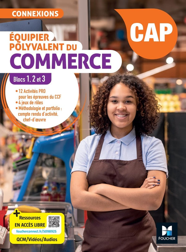 Connexions : Équipier polyvalent du commerce ; CAP ; Blocs 1, 2, 3 ; Livre élève
