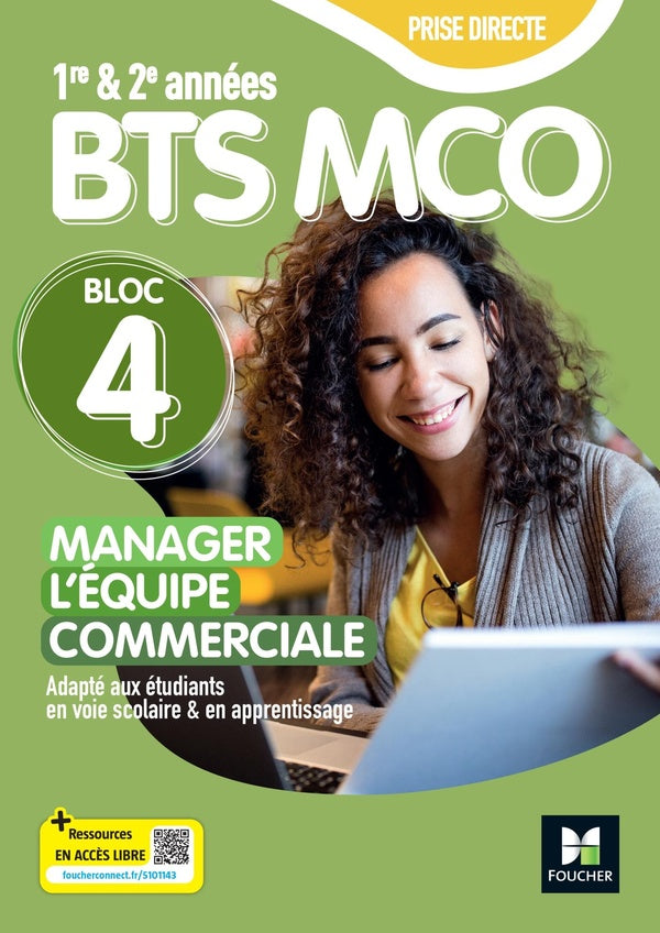 Prise directe : Bloc 4 : Manager l'équipe commerciale ; BTS MCO 1e et 2e années ; Livre élève