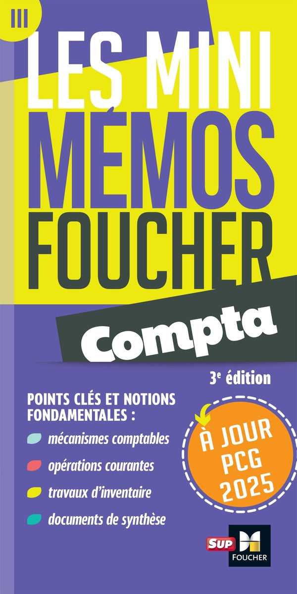 Les mini mémos Foucher Tome 3 : Comptabilité : Révision ; Mise à jour PCG 2025 (édition 2025)
