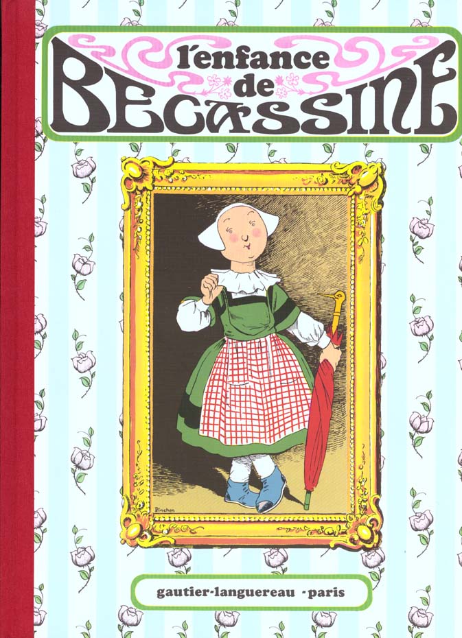 Bécassine Tome 1 : l'enfance de Bécassine