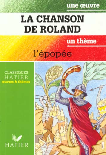 La chanson de roland ; l'epopee