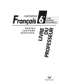 Lire ecrire ensemble - francais - guide pedagogique - 6e