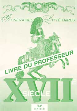 Itineraires litteraires ; 17e ; livre du professeur
