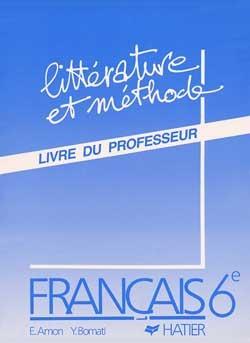 Litterature et methode ; guide pedagogique 6e