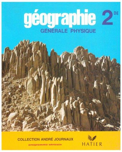 Géographie générale et physique ; 2de ; livre de l'élève