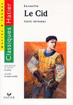 Le cid (corneille) - edition 96 - la tragi-comedie/le heros