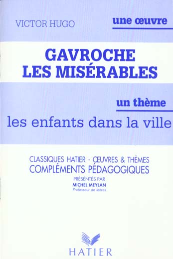 Gavroche ; les misérables ; les enfants dans la ville