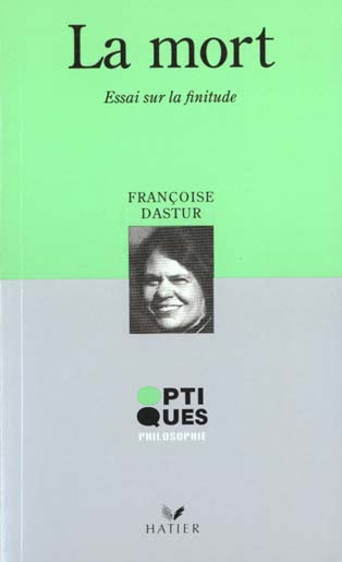 Optiques philosophie - la mort - essai sur la finitude