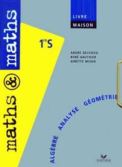Mathematiques 1e s t.1 ; manuel pour la maison t.2 ; manuel pour la classe