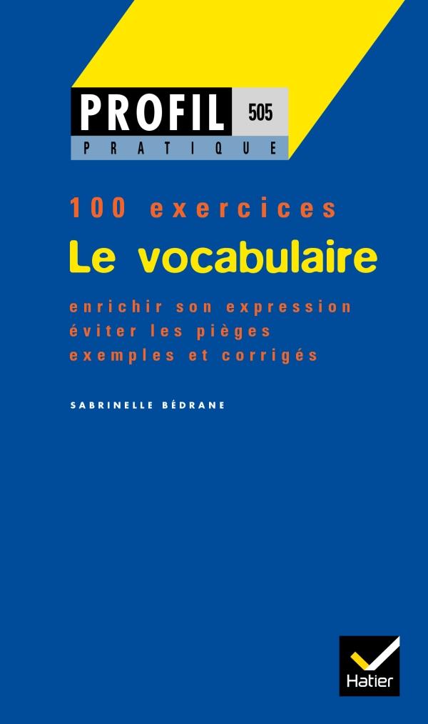 Le vocabulaire ; 100 exercices