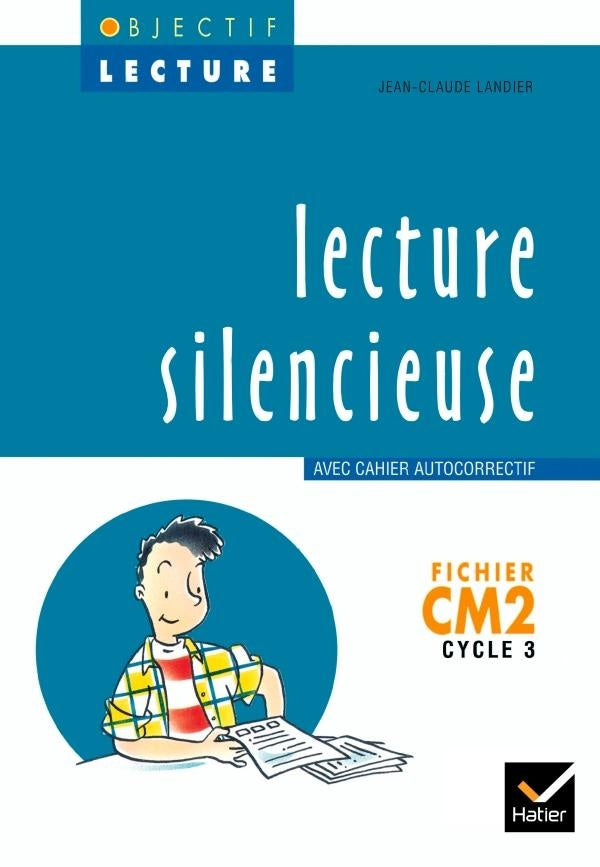 OBJECTIF LECTURE : Objectif Lecture - Lecture silencieuse CM2