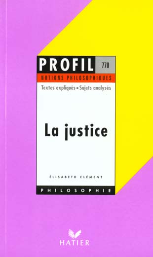La justice ; notions philosophiques