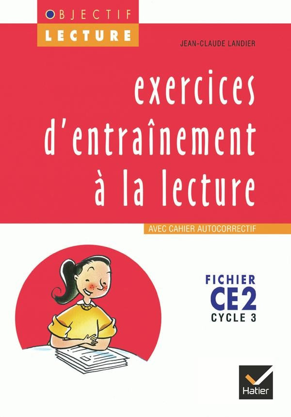 OBJECTIF LECTURE : Objectif Lecture - Exercices d'entraînement à la lecture CE2