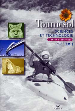 Sciences et technologie ; CM1 ; cahier d'activités