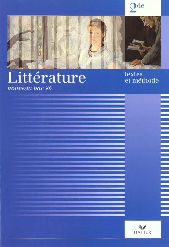 Litterature, textes et methode 2nde ed. 96, livre de l'eleve