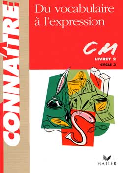 CONNAITRE : du vocabulaire à l'expression ; livret 2 ; cycle 3