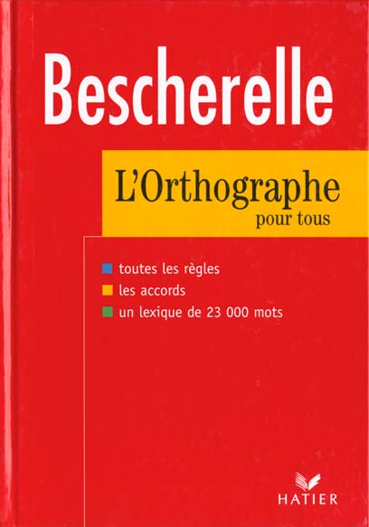 Bescherelle : l'orthographe pour tous