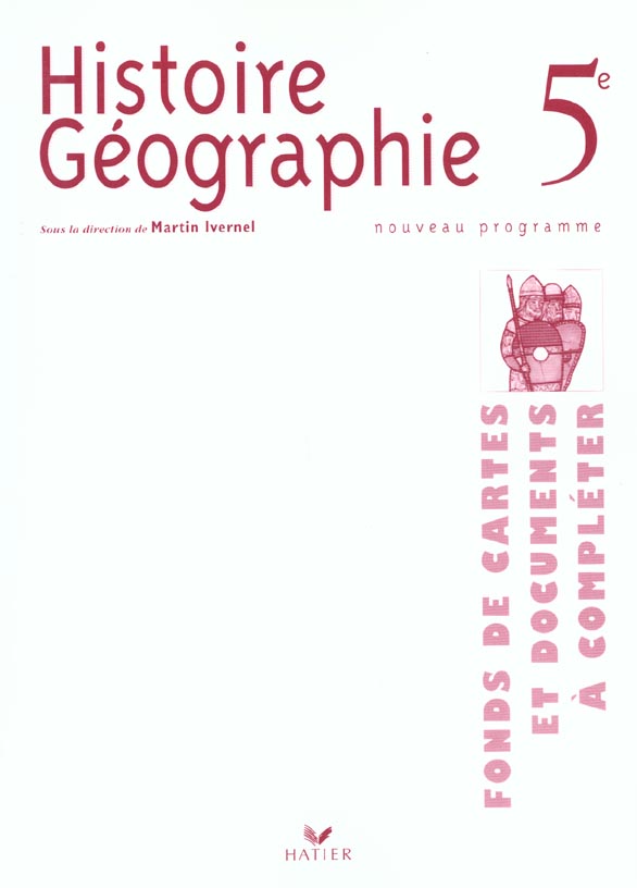 Histoire/géographie ; 5ème ; fonds de cartes et documents à compléter (édition 1997)