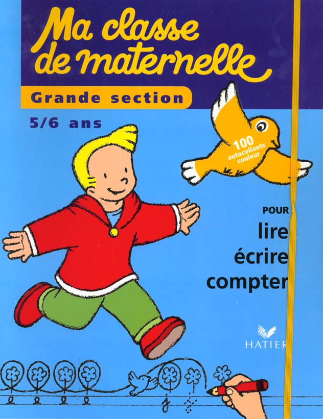 Ma classe de maternelle : grande section 5/6 ans