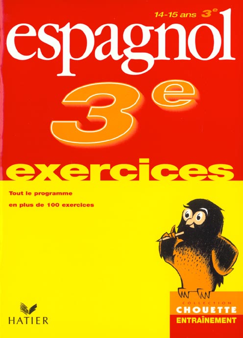 Chouette entraînement : espagnol ; 3ème ; exercices