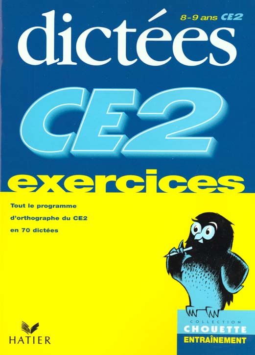 Chouette entraînement : dictées ; CE2 ; exercices