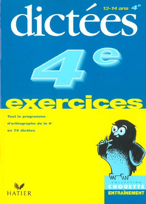 Chouette entraînement : dictées ; 4ème ; exercices
