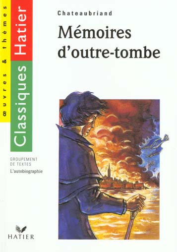 Les memoires d'outre tombe ; l'autobiographie