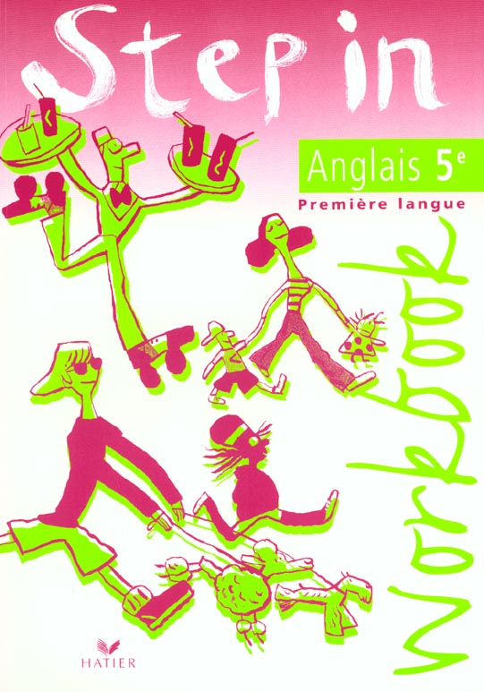 STEP IN : anglais ; 5ème ; lv1 ; workbook (édition 2000)