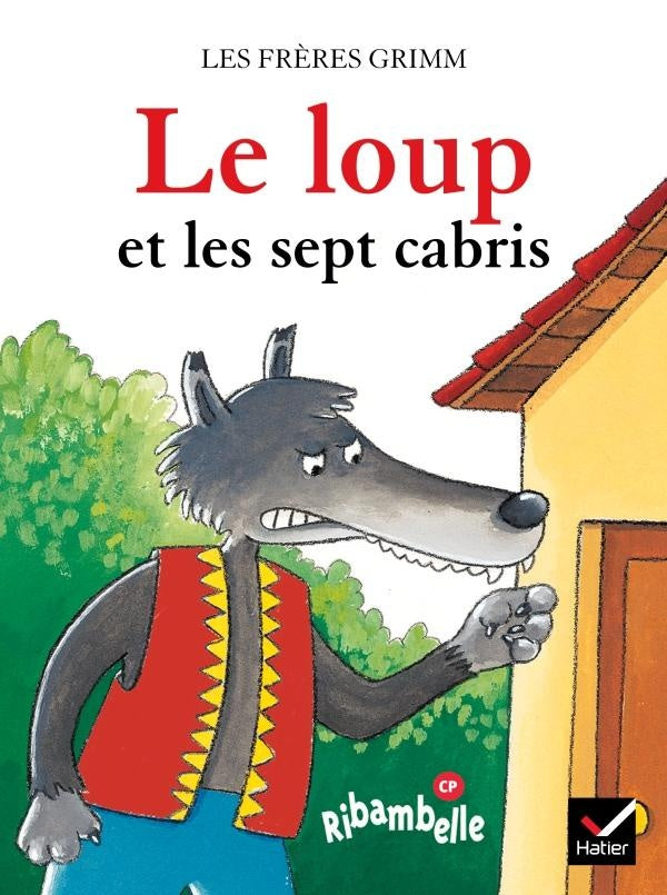 Ribambelle : le loup et les sept cabris ; CP ; série bleue (édition 2008)