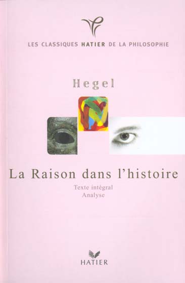 Hegel ; la raison dans l'histoire
