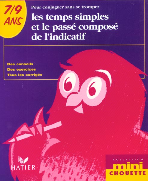 Mini chouette ; les temps simples 7 a 9 ans