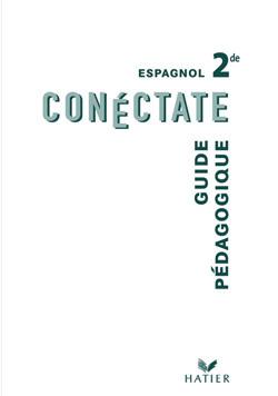 CONECTATE : espagnol ; 2nde ; guide pédagogique (édition 2001)