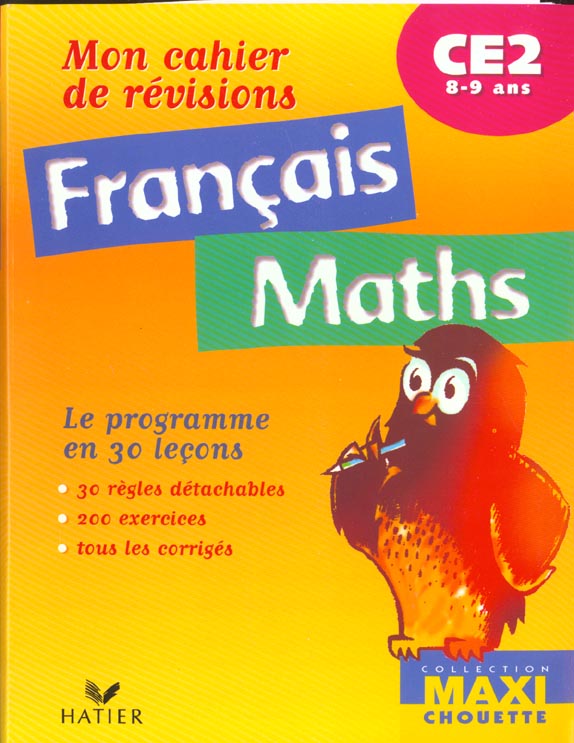 Maxi-chouette ; mon cahier de revision ce2 ; franÇais maths