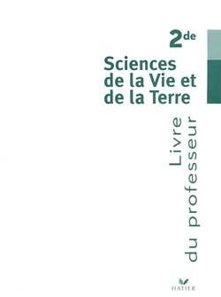 Sciences de la vie et de la terre 2e ; livre du professeur ; edition 2000