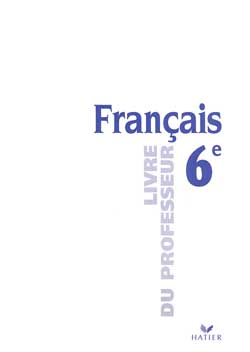 Français ; 6ème ; livre du professeur (édition 2000)