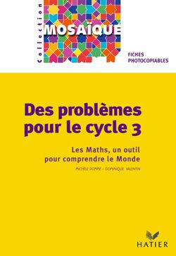 Mathématiques ; cycle 3 ; problèmes ; fichier photocopiable