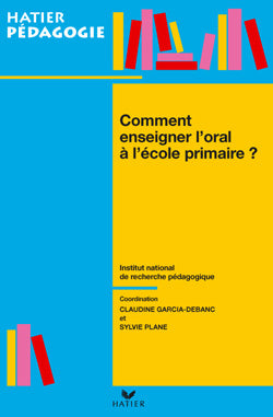 Comment enseigner l'oral à l'école primaire ?