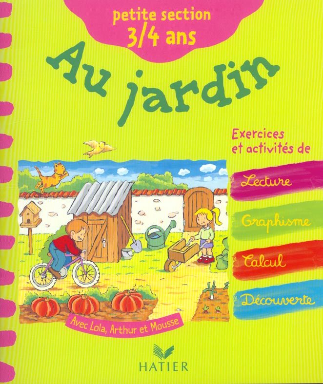 Au jardin ; petite section de maternelle