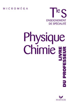 Microméga : chimie ; terminale s ; enseignement de spécialité
