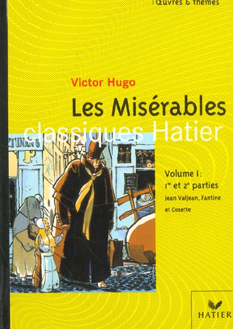 Les misérables Tome 1 ; 1re et 2e parties ; Jean Valjean ; Fantine ; Cosette