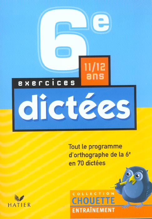 Chouette entraînement : dictées ; 6ème ; exercices