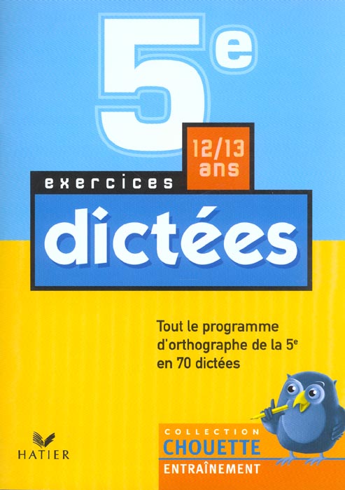 Chouette entraînement : dictées ; 5ème ; exercices