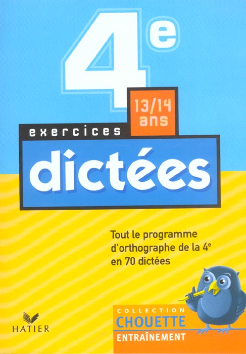 Chouette entraînement : dictées ; 4ème ; exercices